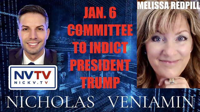 Melissa Redpill Discusses Jan. 6 Committee To Indict President Trump with Nicholas Veniamin 14-6-2022