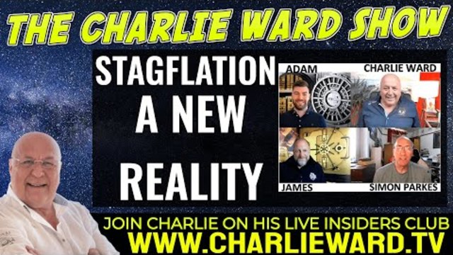 STAGFLATION - A NEW REALITY WITH ADAM, JAMES, SIMON PARKES & CHARLIE WARD 20-6-2022