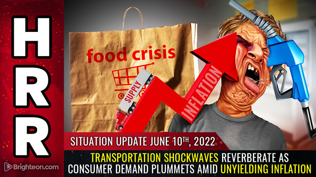 Situation Update, June 10, 2022 - Transportation SHOCKWAVES reverberate as consumer demand plummets 10-6-2022