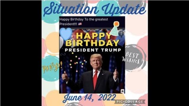 Situation Update: Happy Birthday President Trump! Military Sting Op In 32 Countries! Military High 15-6-2022