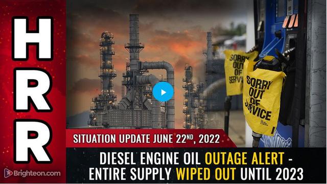 Situation Update, June 22, 2022 - Diesel engine oil OUTAGE ALERT - entire supply WIPED OUT until 2023