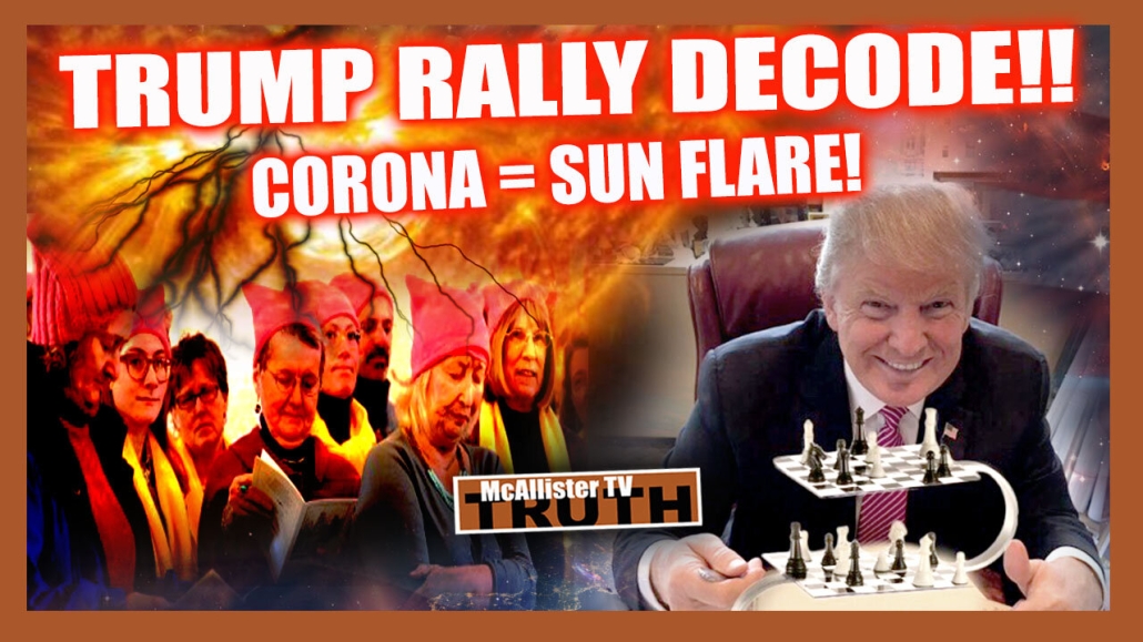 TRUMP RALLY CLUES! CORONA = SUN FLARE! LIZARD ALERT! 31-5-2022