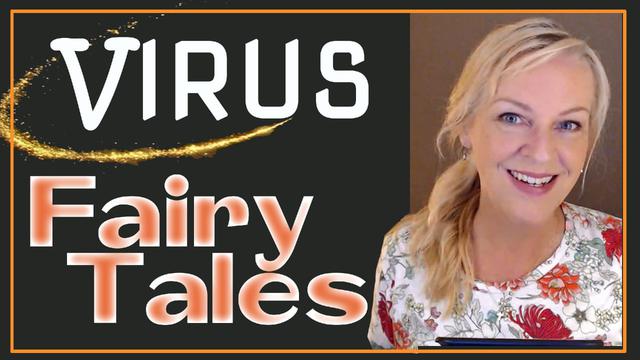 Virus Fairy Tales 7-6-2022