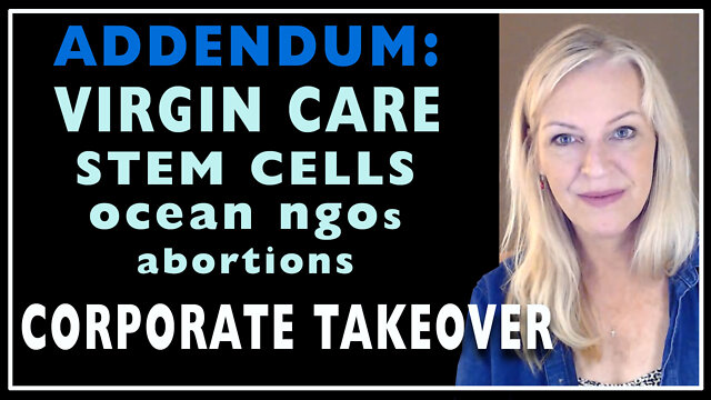 Addendum: Virgin Healthcare, Stem Cells, Ocean NGOs 15-7-2022