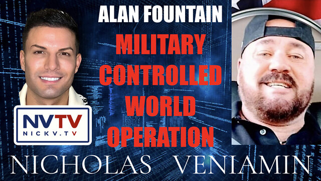 Alan Fountain Discusses Military Controlled World Operation with Nicholas Veniamin 14-7-2022