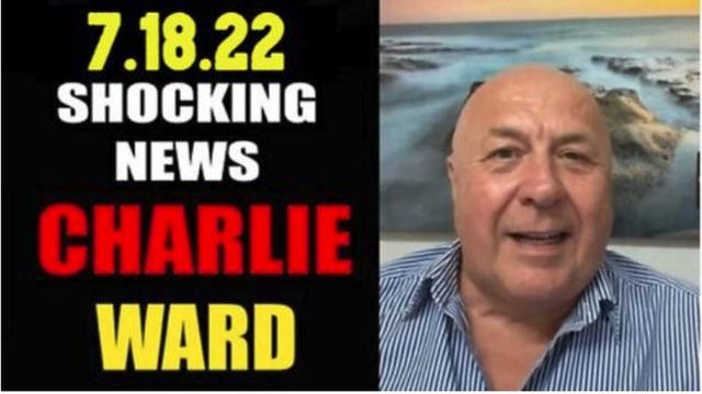 Charlie Ward Shocking News 7/18/22: Trump & Q Drops! 197-2022