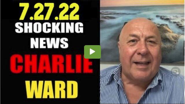 Charlie Ward Shocking News 7/27/22 - Biden's Plans! 27-7-2022