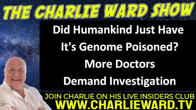 Did Humankind Just Have It's Genome Poisoned? More Doctors Demand Investigation 19-7-2022