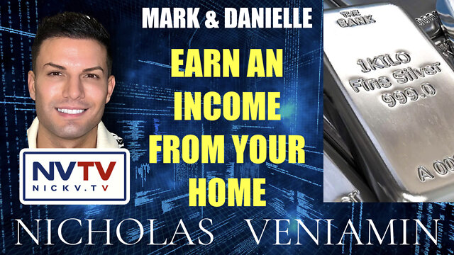 Mark & Danielle Say You Can Earn An Income From Your Home with Nicholas Veniamin 13-7-2022