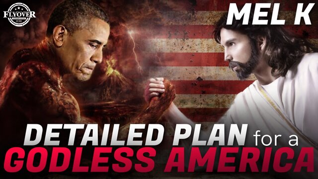 Mel K Deep Dive On Eliminating God In America With Fly Over Conservatives ICYMI 1-7-2022