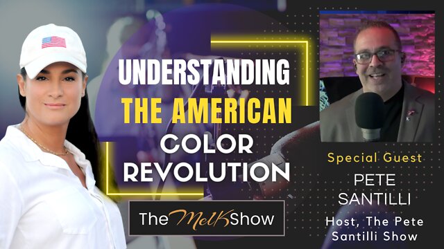 Mel K & Pete Santilli On Understanding The American Color Revolution 14-7-2022