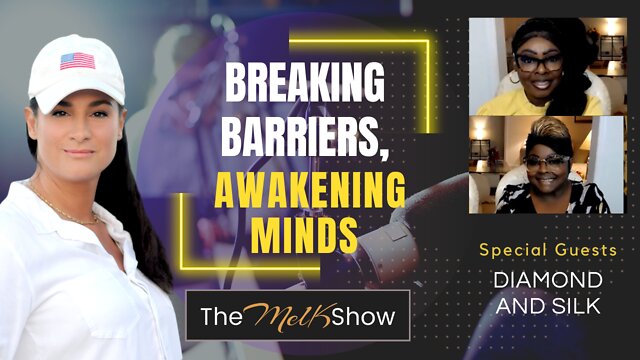 Mel K With Diamond & Silk On Breaking Barriers & Awakening Minds 20-7-2022