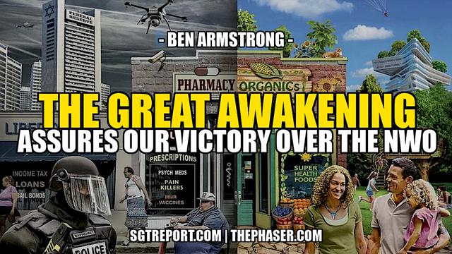 THE GREAT AWAKENING ASSURES OUR VICTORY OVER THE NWO -- Ben Armstrong 21-7-2022