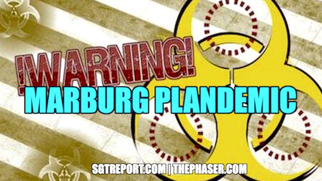 WARNING: MARBURG PLAMNDEMIC (2) 11-7-2022