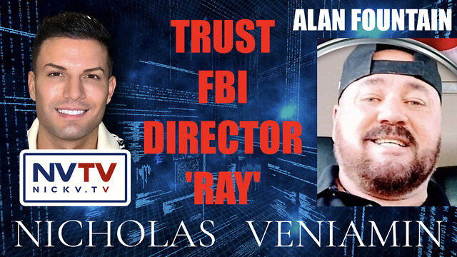 Alan Fountain Discusses Trust FBI Director 'Ray' with Nicholas Veniamin 11-8-2022