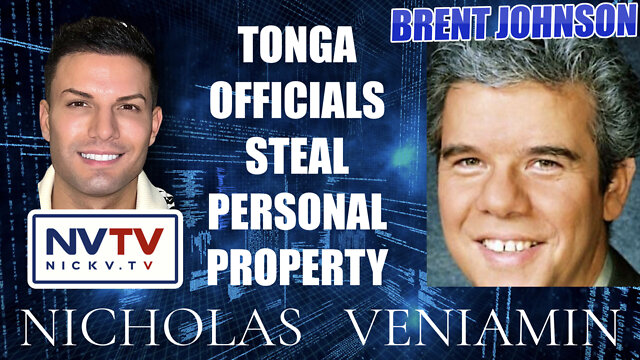 Brent Johnson Discusses Tonga Officials Steal Personal Properties with Nicholas Veniamin 10-8-2022