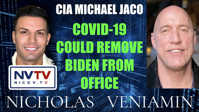 CIA Michael Jaco Discusses Covid-19 Could Remove Biden From Office with Nicholas Veniamin 1-8-2022