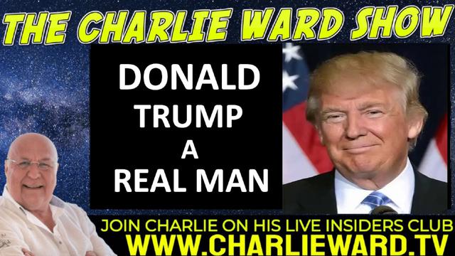 DONALD TRUMP A REAL MAN WITH CHARLIE WARD 22-8-2022