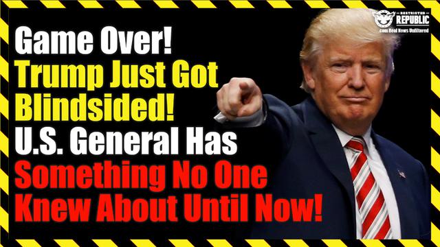 Game Over! Trump Just Got Blindsided! U.S. General Has Something No One Knew About Until Now!