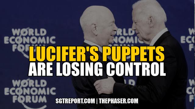 LUCIFER'S PUPPETS ARE LOSING CONTROL 30-8-2022