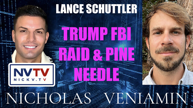 Lance Schuttler Discusses Trump FBI Raid & Pine Needle with Nicholas Veniamin 9-8-2022