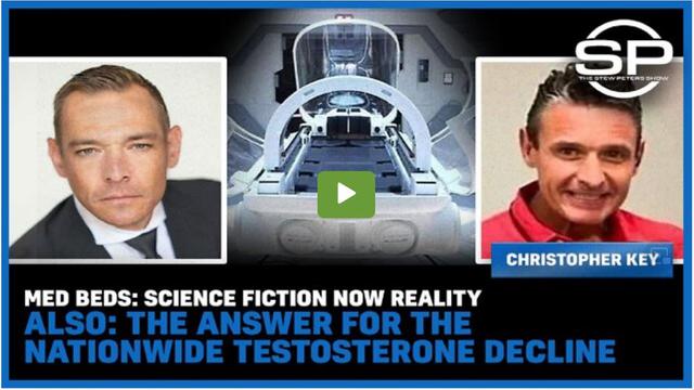 Med Beds: Science Fiction Now Reality Also: The Answer For The Nationwide Testosterone Decline 17-8-2022