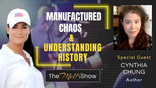 Mel K & Author, Historian Cynthia Chung On Understating History & Global Manufactured Chaos 28-8-22