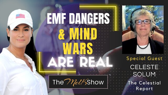 Mel K & Celeste Solum On EMF Dangers & Mind Wars Are Real 7-8-2022