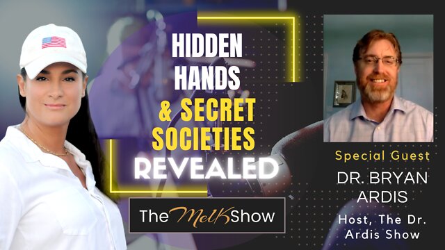 Mel K & Dr Bryan Ardis On Hidden Hands & Secret Societies Revealed 19-8-2022