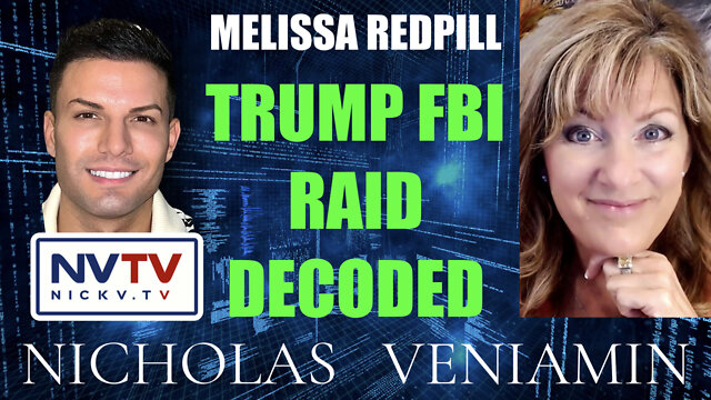 Melissa Redpill Decodes Trump FBI Raid with Nicholas Veniamin 9-8-2022
