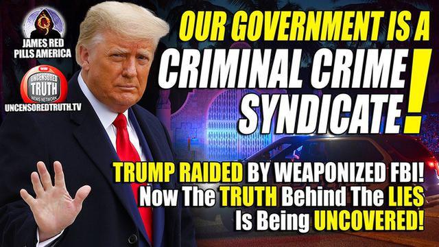 Our Government's a CRIMINAL CRIME SYNDICATE! The TRUTH About Trump FBI Raid REVEALED By Stew Peters! 10-8-2022