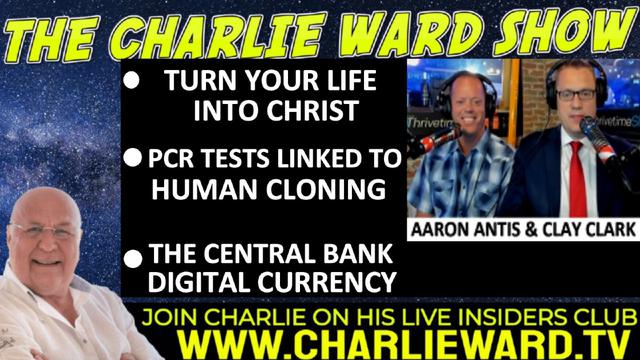 PCR TESTS LINKED TO HUMAN CLONING WITH AARON ANTIS, CLAY CLARK & CHARLIE WARD 23-8-2022