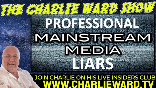 PROFESSIONAL MAINSTREAM MEDIA LIARS WITH CHARLIE WARD 22-8-2022