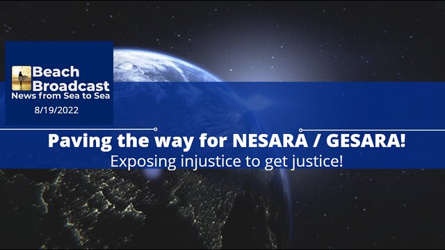 Paving the way for NESARA / GESARA! Exposing injustice to get justice! FBI is "Scum" 19-8-2022