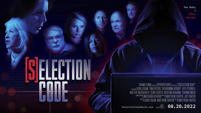 SELECTION CODE: The Movie - 2020 Election Fraud Ultimate Bomb! 27-8-2022