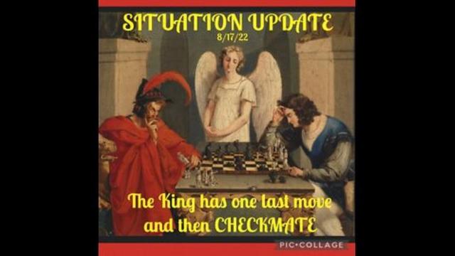 Situation Update: The King Has One Last Move Then Checkmate! Govts Storing Food for ELE! National 18-8-2022