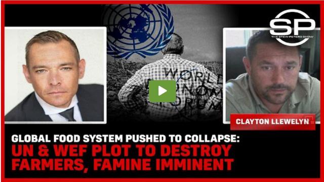 UN & WEF, Plot To Destroy Farmers, Famine Imminent 6-8-2022