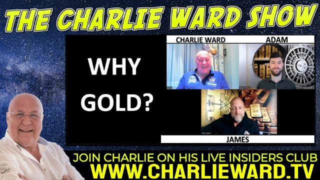 WHY GOLD? WITH ADAM, JAMES & CHARLIE WARD 13-8-2022