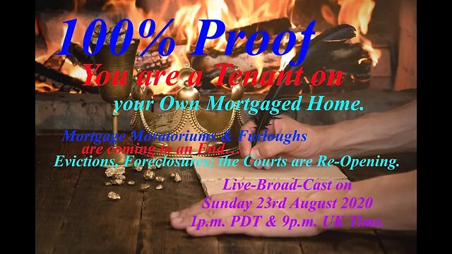 100% Proof You are a Tenant on Your Own Mortgaged, Mortgage Free Home 26-9-2022