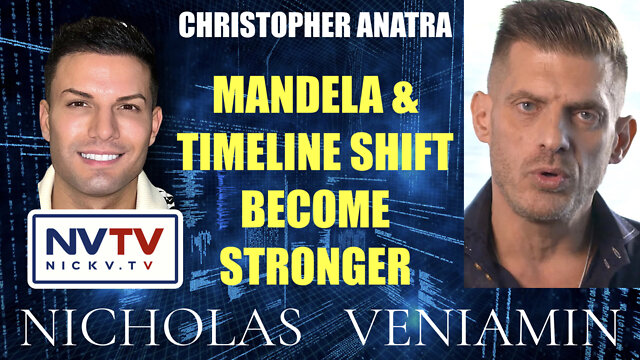 Christopher Anatra Discusses Mandela & Timeline Shift Become Stronger with Nicholas Veniamin 14-9-2022