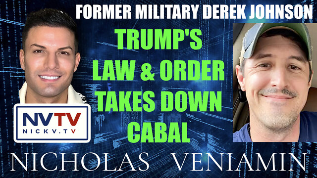 Former Military Derek Johnson Discusses Trump's Law & Order Takes Down Cabal with Nicholas Veniamin 5-9-2022