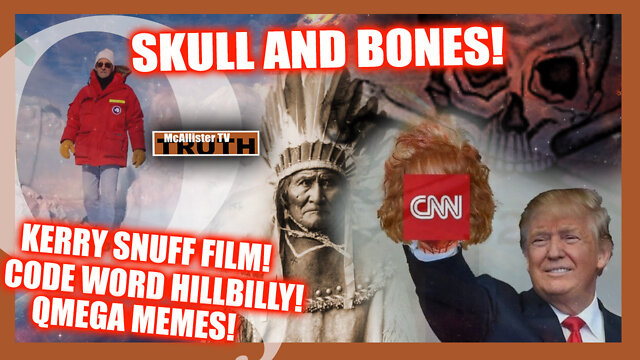 GERONIMO'S SKULL! KERRY SNUFFILM! CODE WORD HILLBILLY! DEW! VATICAN! LINCOLN SEANCES! 31-8-2022