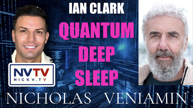 Ian Clark Discusses Quantum Deep Sleep with Nicholas Veniamin 28-9-2022