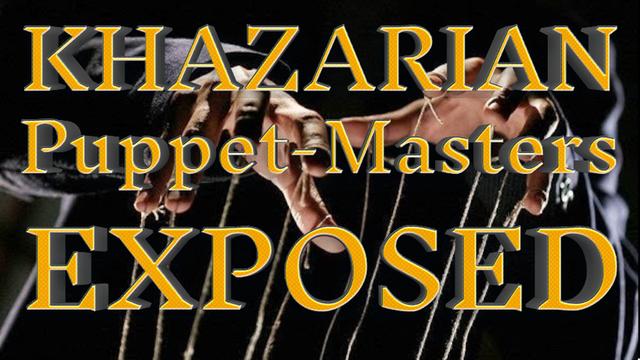 Khazarian Puppet-Masters EXPOSED 6-9-2022