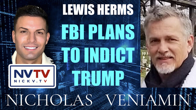 Lewis Herms Discusses FBI Plans to Indict Trump with Nicholas Veniamin 13-9-2022