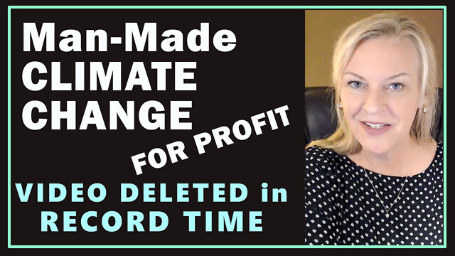 Man-Made Climate Change Video Deleted in 21 Minutes 29-9-2022