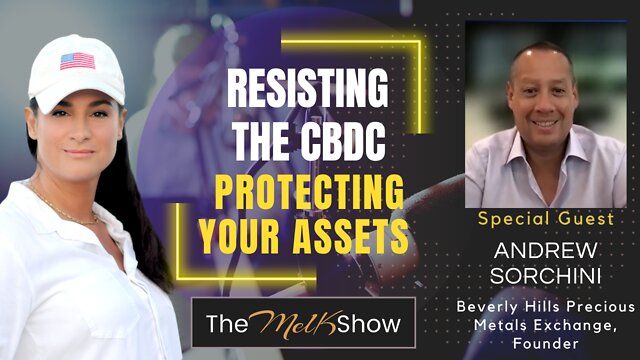 Mel K & Andrew Sorchini Economic Update - Resisting The CBDC - Protecting Your Assets 24-9-22