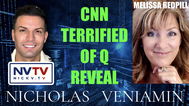 Melissa Redpill Discusses CNN Terrified of Q Reveal with Nicholas Veniamin 20-9-2022