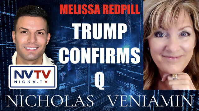 Melissa Redpill Discusses Trump Confirms Q with Nicholas Veniamin 6-9-2022