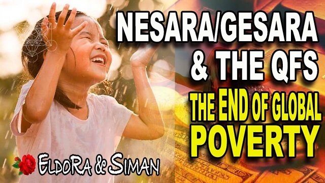 NESARA, GESARA (QFS) Quantum Financial System - End Of Global Poverty & Liberation Of Humanity